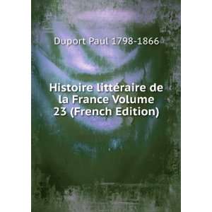   de la France Volume 23 (French Edition): Duport Paul 1798 1866: Books