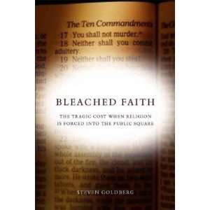  Bleached Faith: Steven Goldberg: Books