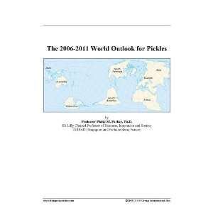  The 2006 2011 World Outlook for Pickles Books