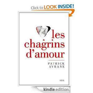 Les Chagrins damour (PHILO.GENER.) (French Edition) Patrick Avrane 