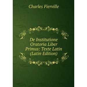  Liber Primus Texte Latin (Latin Edition) Charles Fierville Books