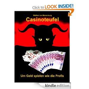 Casinoteufel: Um Geld spielen wie die Profis (German Edition): Walther 