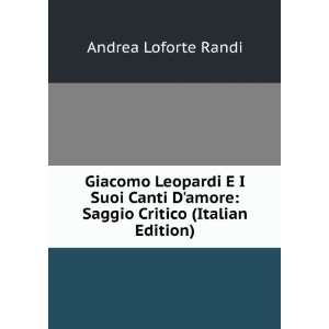   amore Saggio Critico (Italian Edition) Andrea Loforte Randi Books