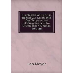   Und Modusgebrauchs Im Griechischen (German Edition) Leo Meyer Books