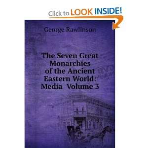   of the Ancient Eastern World Media Volume 3 George Rawlinson Books