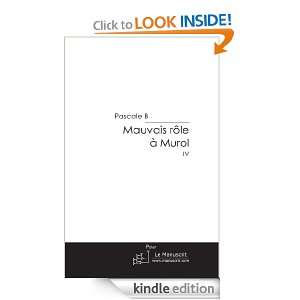 Mauvais rôle à Murol (French Edition) Pascale B  Kindle 