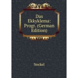   Das Ekkyklema: Progr. (German Edition) (9785877302334): Neckel: Books