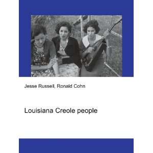 Louisiana Creole people Ronald Cohn Jesse Russell Books