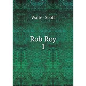  Rob Roy. 1 Walter Scott Books