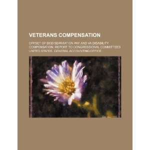  Veterans compensation offset of DOD separation pay and VA 