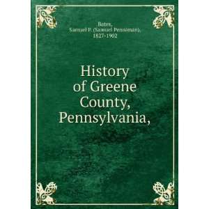   , Pennsylvania, Samuel P. (Samuel Penniman), 1827 1902 Bates Books