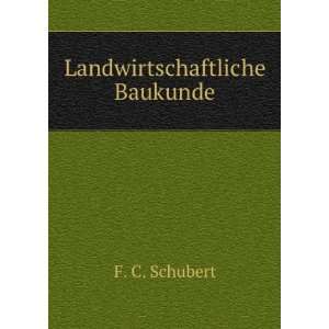   Baukunde (German Edition) F C. Schubert  Books
