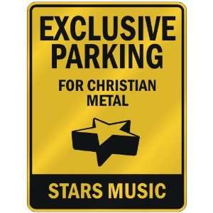  EXCLUSIVE PARKING  FOR CHRISTIAN METAL STARS  PARKING 