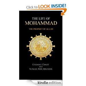The Life of Mohammad The Prophet of Allah Sliman Ben Ibrahim 