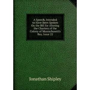   of the Colony of Massachusetts Bay, Issue 22 Jonathan Shipley Books