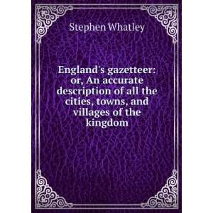  Englands gazetteer or, An accurate description of all the cities 