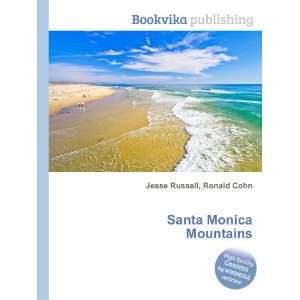  Santa Monica Mountains: Ronald Cohn Jesse Russell: Books