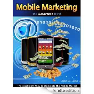 Mobile Marketing   The Smartest Way Juan Ledo  Kindle 