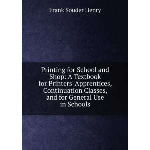   Classes, and for General Use in Schools Frank Souder Henry Books