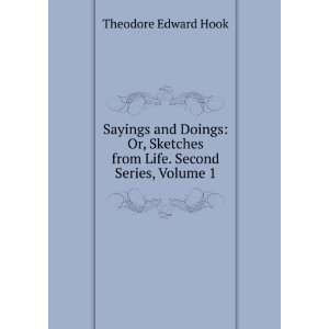  Sayings and Doings: Or, Sketches from Life. Second Series 