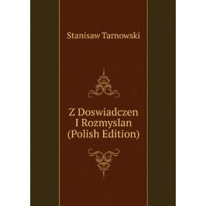   Doswiadczen I Rozmyslan (Polish Edition) Stanisaw Tarnowski Books