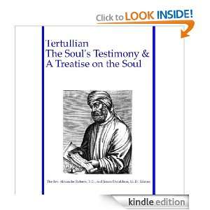 Tertullian, The Souls Testimony & A Treatise on the Soul D.D 