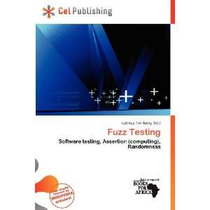  Fuzz Testing (9786136550008) Iustinus Tim Avery Books