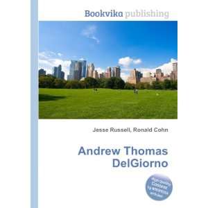  Andrew Thomas DelGiorno Ronald Cohn Jesse Russell Books
