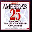 Americas 25 Favorite Praise & Worship Choruses, Vol. 4