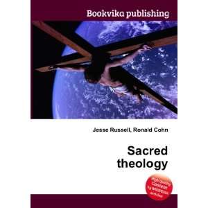  Sacred theology Ronald Cohn Jesse Russell Books