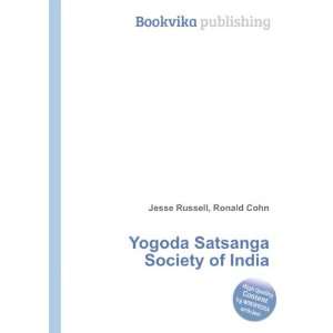   Yogoda Satsanga Society of India Ronald Cohn Jesse Russell Books