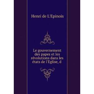   dans les Ã©tats de lEglise, d . Henri de LEpinois Books