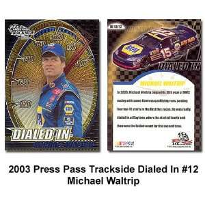   Dialed In 03 Michael Waltrip Card 