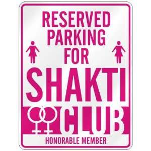   RESERVED PARKING FOR SHAKTI 