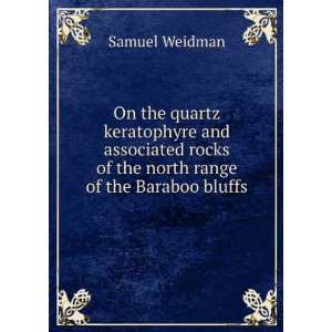   rocks of the north range of the Baraboo bluffs Samuel Weidman Books