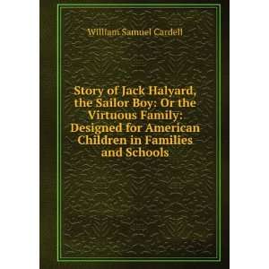  Story of Jack Halyard, the Sailor Boy Or the Virtuous 