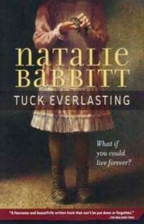   Tuck Everlasting by Natalie Babbitt, Square Fish 