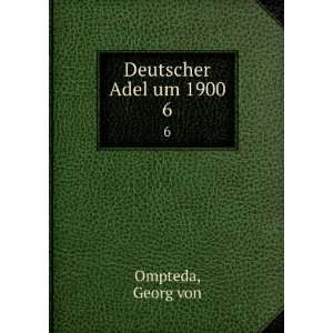  Deutscher Adel um 1900. 6 Georg von Ompteda Books