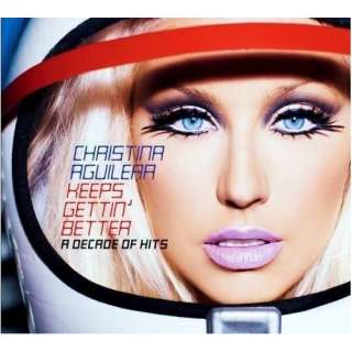    Keeps Gettin Better A Decade of Hits (CD/DVD) Christina Aguilera