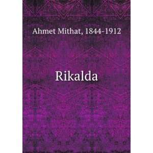  Rikalda 1844 1912 Ahmet Mithat Books