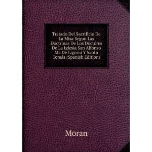   Alfonso Ma De Ligorio Y Santo TomÃ¡s (Spanish Edition) Moran Books