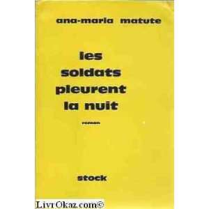  Les Soldats pleurent la nuit Ana Marà­a Matute Books