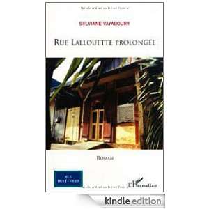 Rue Lallouette prolongée (French Edition) Sylviane Vayaboury  