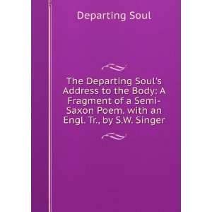  The Departing Souls Address to the Body A Fragment of a 