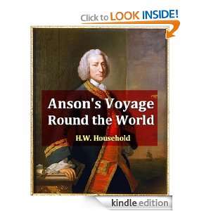 Ansons Voyage Round the World H.W. Household  Kindle 