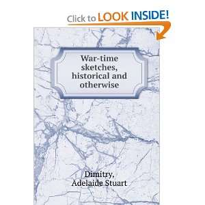   sketches, historical and otherwise: Adelaide Stuart Dimitry: Books