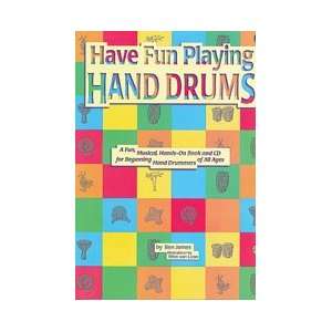   Fun Playing Hand Drums (Bongo, Conga and Djembe): Musical Instruments
