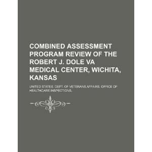  assessment program review of the Robert J. Dole VA Medical Center 