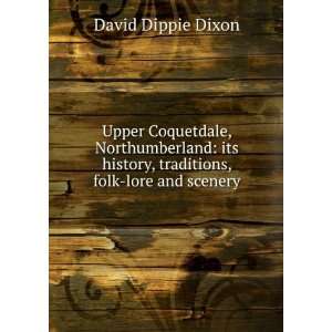   , folk lore and scenery David Dippie Dixon  Books