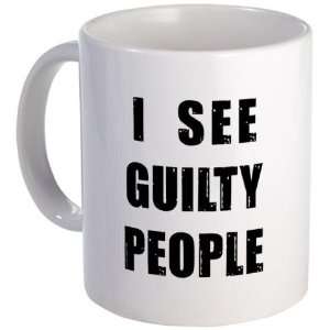  See Guilty People Humor Mug by 